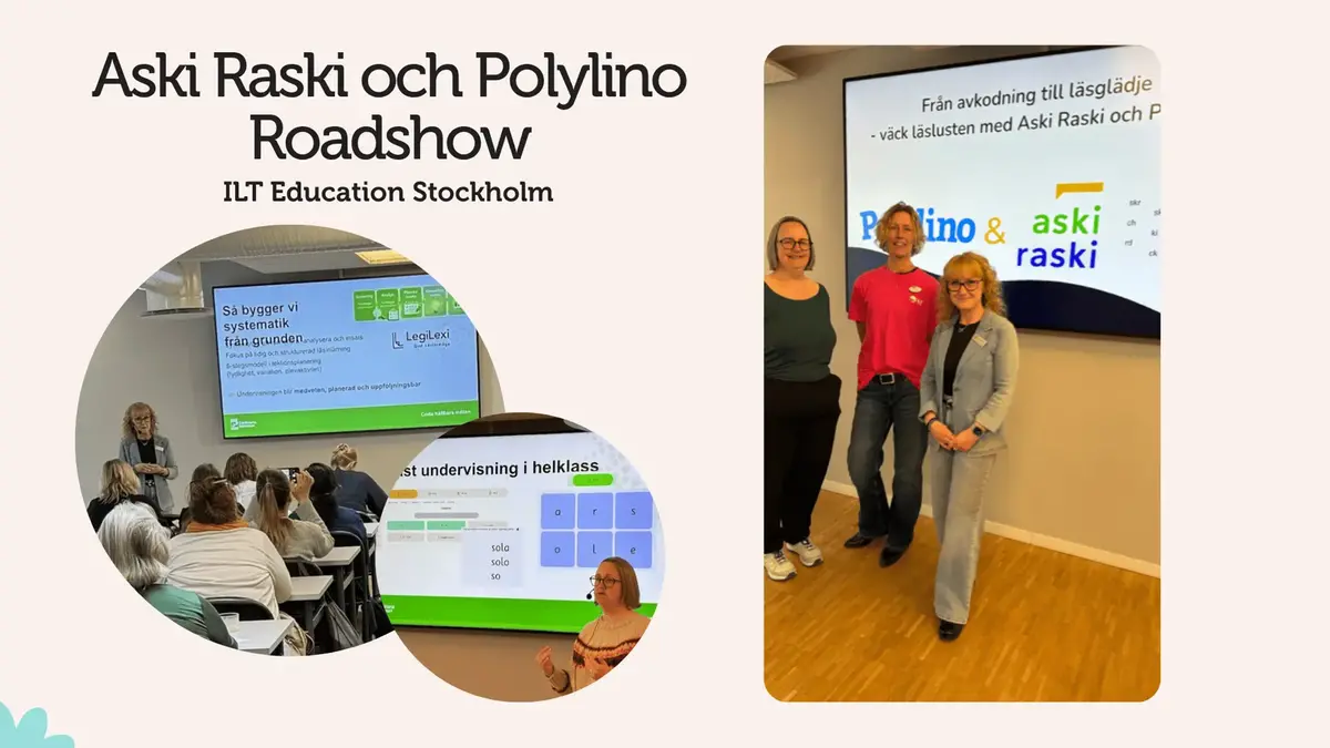 Tre foton från föreläsningen om Aski Raski samt texten Aski Raski och Polylino Roadshow ILT Education Stockholm